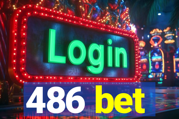 486 bet